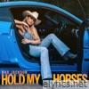 Hold My Horses - Single