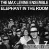 Max Levine Ensemble - Elephant In the Room - EP