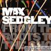 Max Sedgley - From the Roots to the Shoots