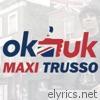 Maxi Trusso - Ok Uk - Single