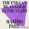 The End Can Be As Good As the Start - Single