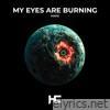 My Eyes Are Burning - Single