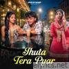Jhuta tera pyar - Single