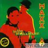 Maxx - To the Maxximum