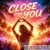 Close to you - Single