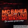 Oh Novinha Quanto Tempo (feat. MC Nego Love & Mc Nenzinho) - Single