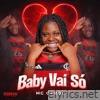 Baby Vai Só - Single