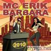 Mc Erik & Barbara - 2010