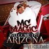 Mc Magic - Welcome to Arizona - EP