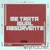 Me Trata Igual Absorvente (feat. DJ Cyber Original) - Single