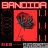 Bandida (feat. DJ GR) - Single