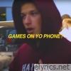 Games on Yo Phone? - Single