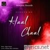 Haal Chaal - Single