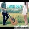 I Want Crazy (feat. Zoe Ann) - Single
