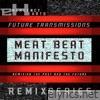 Future Transmissions: Meat Beat Manifesto