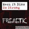 Meck - So Strong (Remixes) [feat. Dino]
