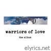 Warriors of Love (The album)