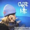 close 2 me - EP