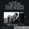The Tune I’ll Be Singing Until I’m Dead - Single