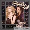 Megan & Liz - In the Shadows Tonight - Single
