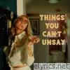 Things You Can't Unsay - Single