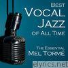 Best Vocal Jazz of All Time: The Essential Mel Tormé