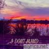 I Dont Mind - Single