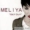 Meliya - Get out (feat. Rocky Byrd) - Single