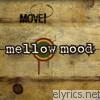 Mellow Mood - Move!