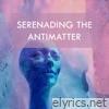 Serenade of the Antimatter - Single