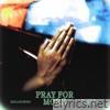 Pray For More (feat. Lisi & Mikey Dam) - Single