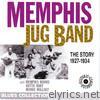 Memphis Jug Band - The Story 1927-1934
