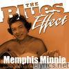 The Blues Effect - Memphis Minnie
