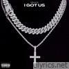 I Got Us - Single
