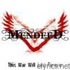 Mendeed - This War Will Last Forever