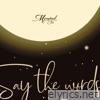 Say the Words - Single