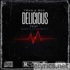 Delicious (feat. TMAN & SDOGO & LICIOUSDADJY) - Single