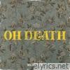 Oh Death - Single