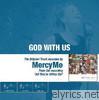 God With Us (As Made Popular by MercyMe) [Performance Track] - EP