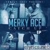 Merky Ace - Catch Up - EP