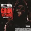 Messy Marv presents Goon Vitamins Volume 2