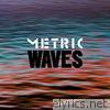Metric - Waves - Single