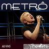 Metrô no Estúdio Showlivre (Ao Vivo)