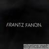 Frantz Fanon (feat. Gabe 'Nandez) - Single