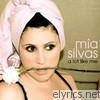 Mia Silvas - A Lot Like Me