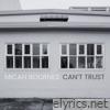 Can't Trust - Single
