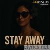 Stay Away (feat. Hot Rain & Keilana) - Single
