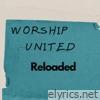 Worship United Reloaded