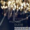 Michael Buble - 'Twas the Night Before Christmas - Single