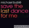 Save the Last Dance for Me - EP